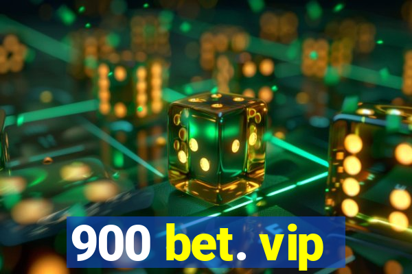 900 bet. vip